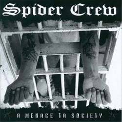 Spider Crew : A Menace to Society